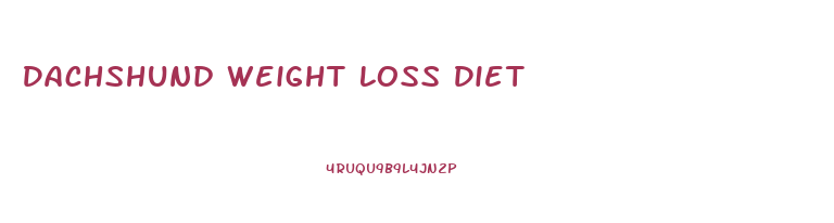 Dachshund Weight Loss Diet