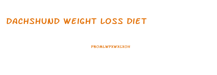 Dachshund Weight Loss Diet