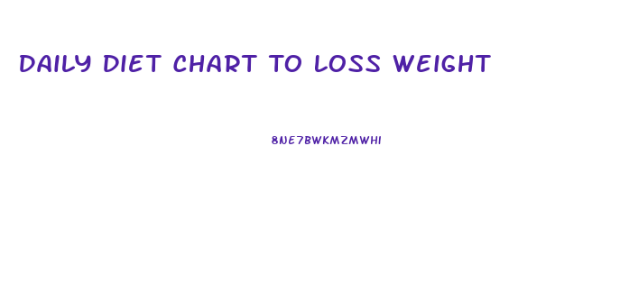 Daily Diet Chart To Loss Weight