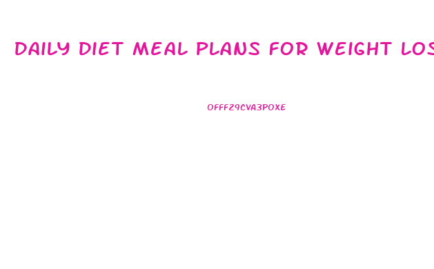 Daily Diet Meal Plans For Weight Loss