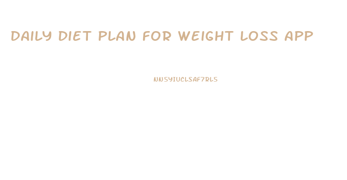 Daily Diet Plan For Weight Loss App