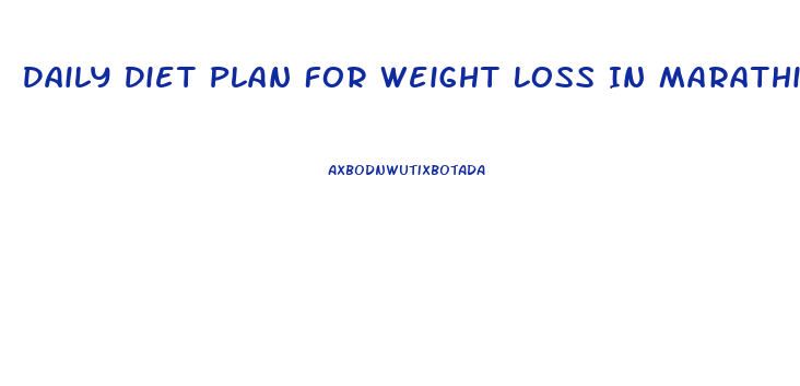 Daily Diet Plan For Weight Loss In Marathi