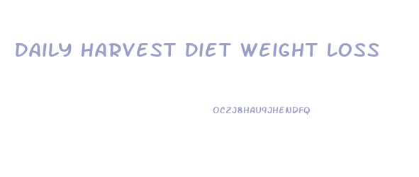 Daily Harvest Diet Weight Loss