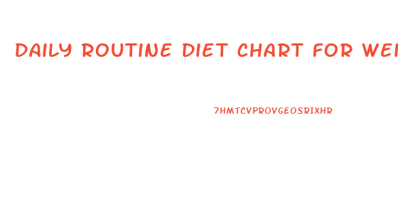 Daily Routine Diet Chart For Weight Loss