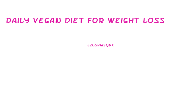 Daily Vegan Diet For Weight Loss