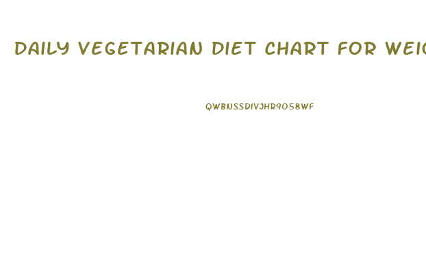 Daily Vegetarian Diet Chart For Weight Loss