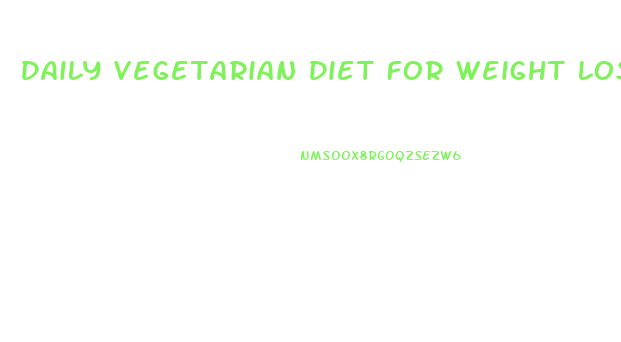 Daily Vegetarian Diet For Weight Loss