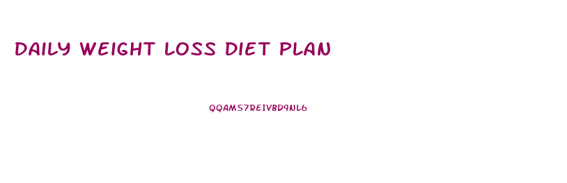 Daily Weight Loss Diet Plan