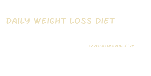 Daily Weight Loss Diet