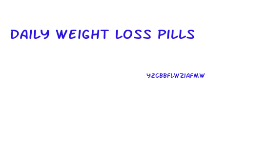 Daily Weight Loss Pills