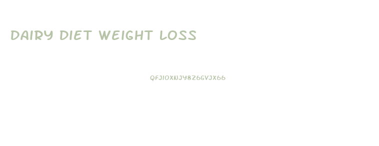 Dairy Diet Weight Loss