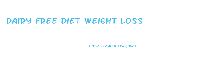 Dairy Free Diet Weight Loss