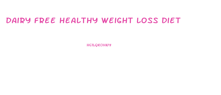 Dairy Free Healthy Weight Loss Diet