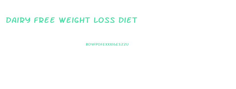 Dairy Free Weight Loss Diet