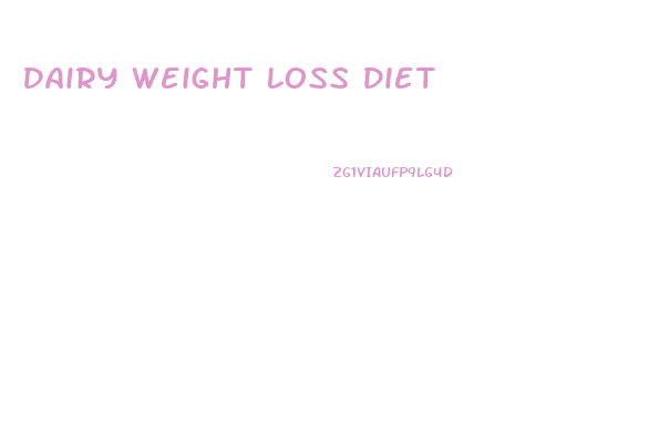 Dairy Weight Loss Diet