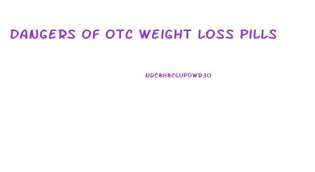 Dangers Of Otc Weight Loss Pills