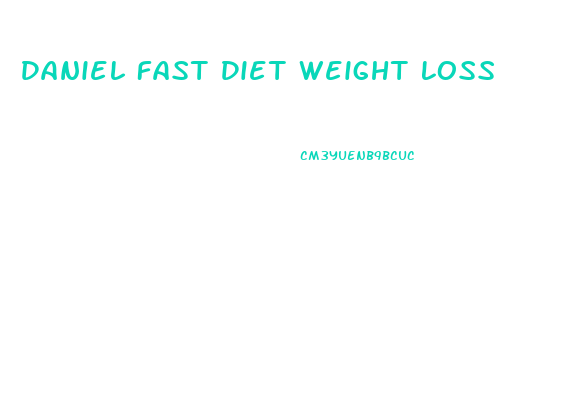 Daniel Fast Diet Weight Loss