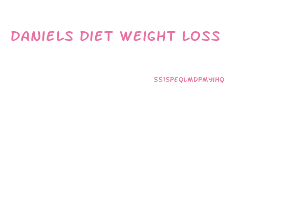 Daniels Diet Weight Loss