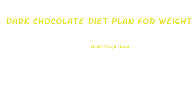 Dark Chocolate Diet Plan For Weight Loss