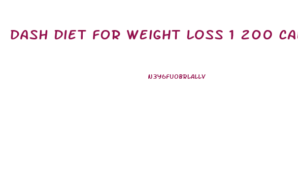 Dash Diet For Weight Loss 1 200 Calories