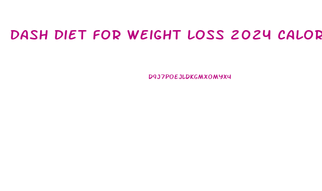 Dash Diet For Weight Loss 2024 Calories