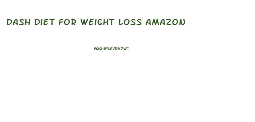 Dash Diet For Weight Loss Amazon