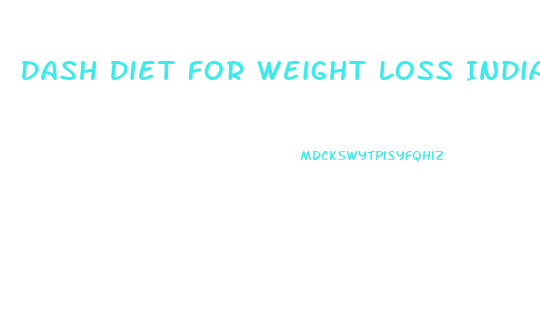 Dash Diet For Weight Loss Indian