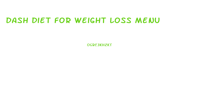 Dash Diet For Weight Loss Menu