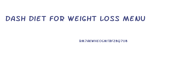 Dash Diet For Weight Loss Menu