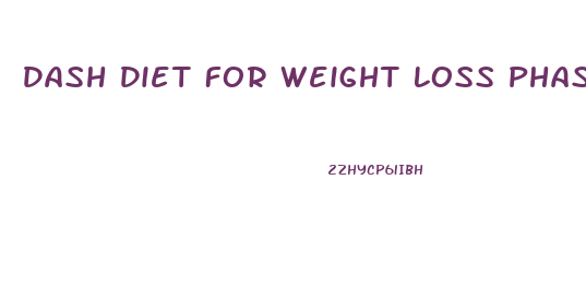 Dash Diet For Weight Loss Phase 1 Shopping List