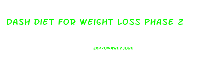 Dash Diet For Weight Loss Phase 2