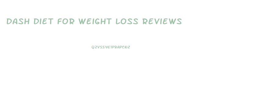 Dash Diet For Weight Loss Reviews