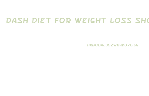 Dash Diet For Weight Loss Shopping List