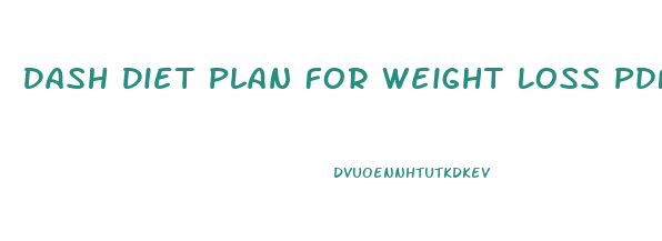 Dash Diet Plan For Weight Loss Pdf