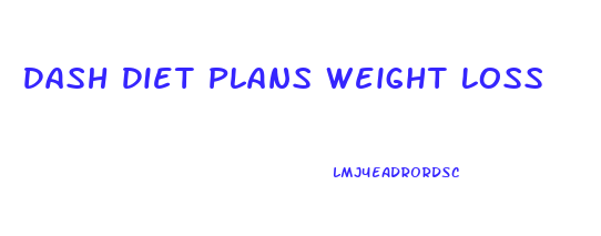 Dash Diet Plans Weight Loss