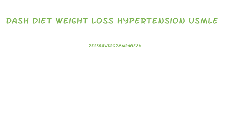 Dash Diet Weight Loss Hypertension Usmle