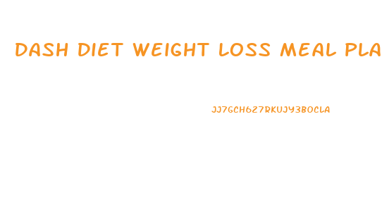 Dash Diet Weight Loss Meal Plan