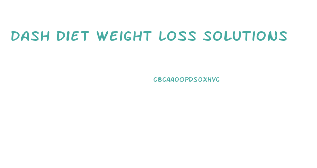 Dash Diet Weight Loss Solutions