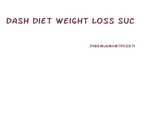 Dash Diet Weight Loss Suc
