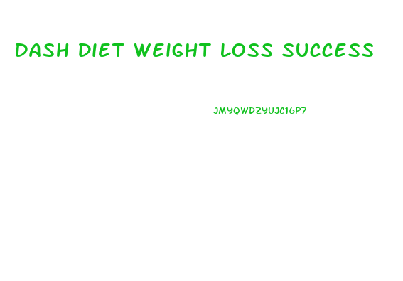 Dash Diet Weight Loss Success