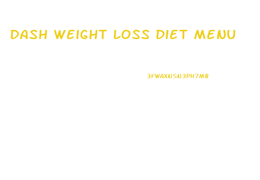 Dash Weight Loss Diet Menu