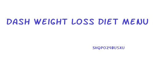 Dash Weight Loss Diet Menu