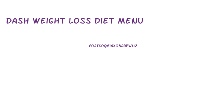 Dash Weight Loss Diet Menu
