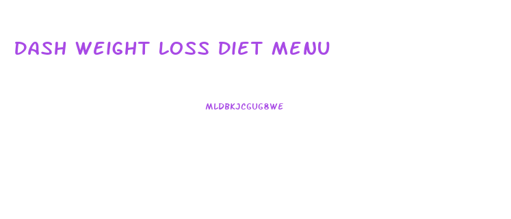 Dash Weight Loss Diet Menu