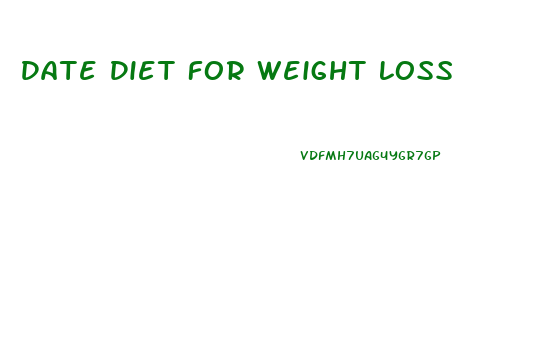 Date Diet For Weight Loss