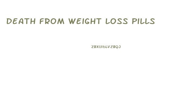 Death From Weight Loss Pills