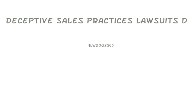 Deceptive Sales Practices Lawsuits Diet And Weight Loss Industry