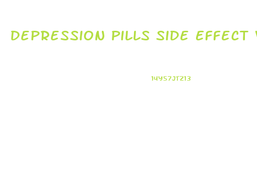 Depression Pills Side Effect Weight Loss