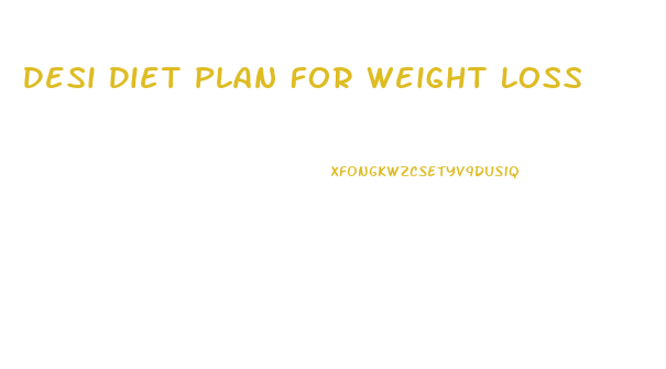 Desi Diet Plan For Weight Loss