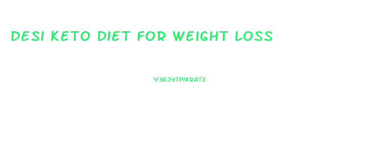 Desi Keto Diet For Weight Loss